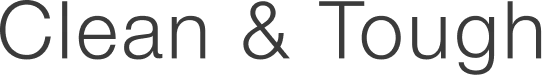 Clean & Tough